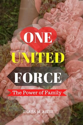 One United Force The Power of Family