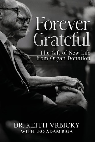 Forever Grateful The Gift of New Life from Organ Donation