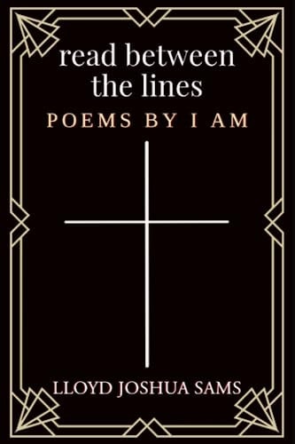 Read Between the Lines Poems by I AM