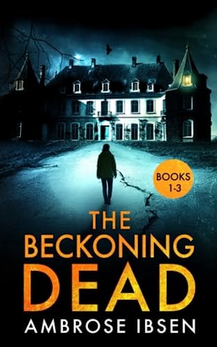 The Beckoning Dead Books 1-3
