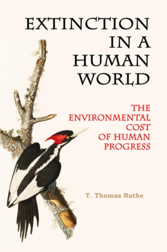 Extinction in a Human World The Environmental Cost of Human Progress