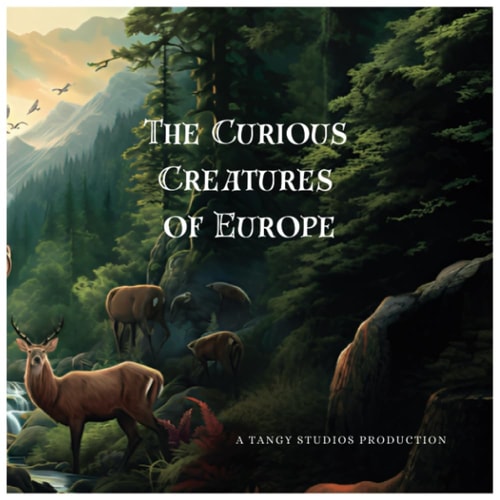 The Curious Creatures of Europe