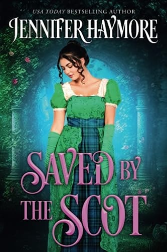 Saved by the Scot A Regency Historical Romance