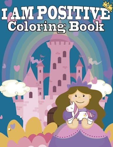 I Am Positive Coloring Book for Girl - I Awesome Coloring Book for Girls