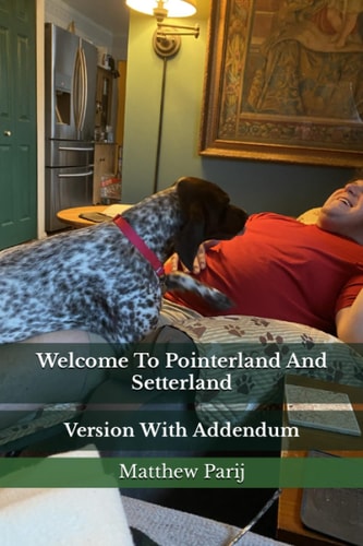 Welcome To Pointerland And Setterland Version With Addendum