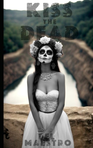 Kiss the Dead Una Fábula