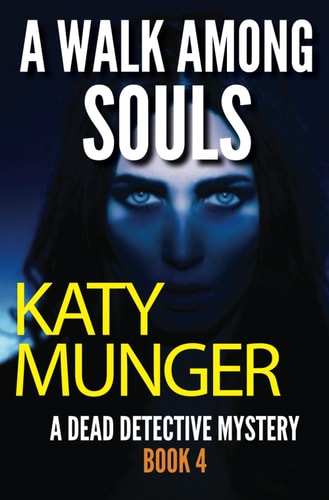 A Walk Among Souls A Dead Detective Mystery