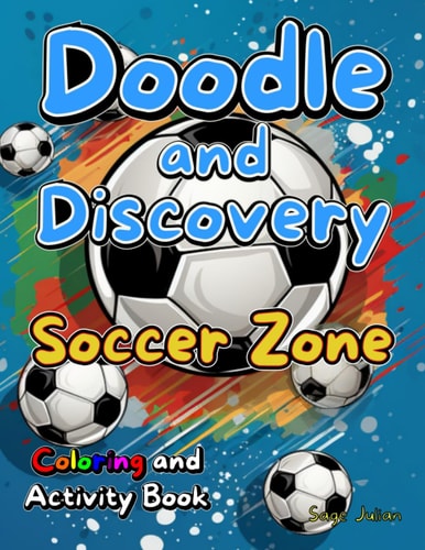 Doodle and Discovery Soccer Zone Coloring and Activity Book