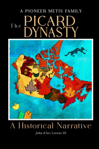 The Picard Dynasty A Historical Narrative