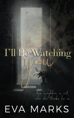 I'll Be Watching You A Voyeur Romance