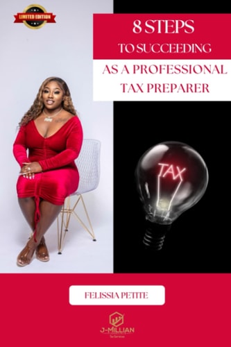 8 Steps to Succeeding as a Professional Tax Preparer
