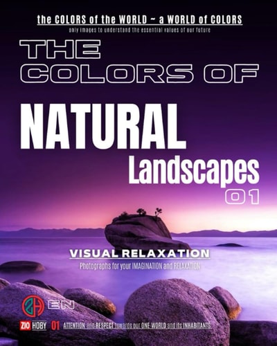 The COLORS of NATURAL Landscapes - 01 The COLORS of the WORLD - A WORLD of COLORS