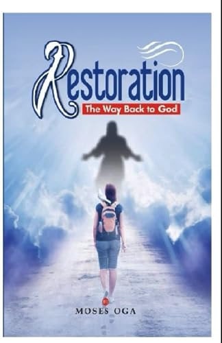 Restoration The Way Back To God