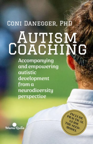 Autism Coaching Accompanying and Empowering Autistic Development from a Neurodiversity Perspective