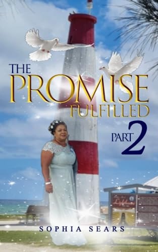 The Promise Fulfilled Part 2