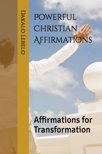 Powerful Christian Affirmations Affirmations for Transformation