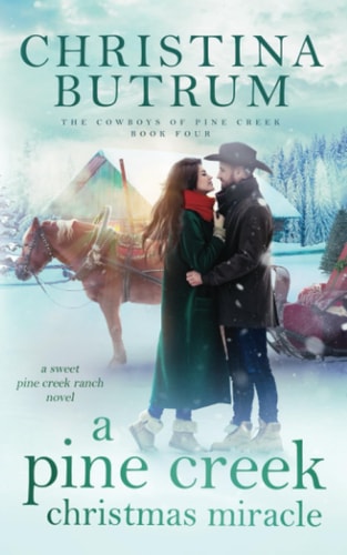 A Pine Creek Christmas Miracle A Sweet Cowboy Romance
