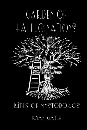 Garden of Hallucinations Rites of Mystodokos