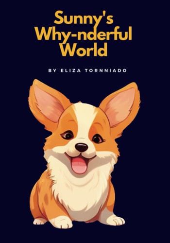 Sunny's Wyn-derful World - Exploring, Learning, and Embracing Curiosity Storybook for Kids Ages 3-5