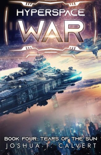 Tears of the Sun A Military Sci-Fi Series