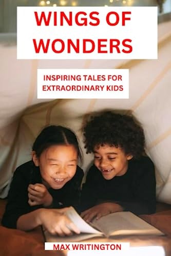 Wings of Wonders Inspiring Tales For Extraordinary Kids