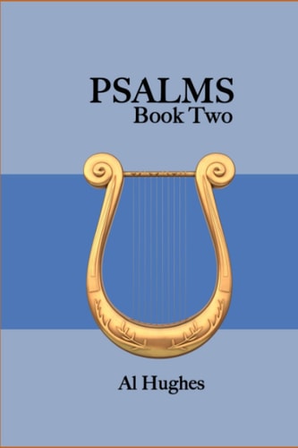 PSALMS (Book Two) Psalms 42 - 72