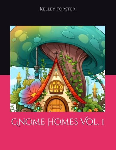 Gnome Homes Coloring Book Vol. 1