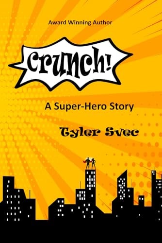Crunch A Super Hero Story