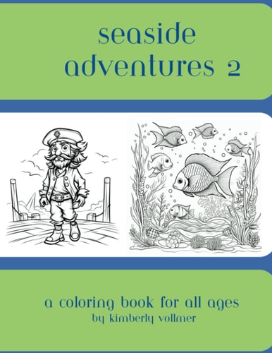 Seaside Adventures 2 A Coloring Book for All Ages