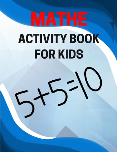 Mathe Activity Book For Kids Exploring Math Via Games and Fun