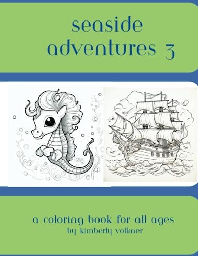 Seaside Adventures 3 A Coloring Book for All Ages