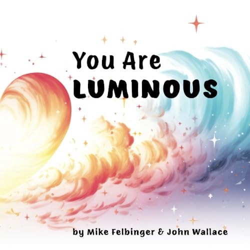 You Are Luminous