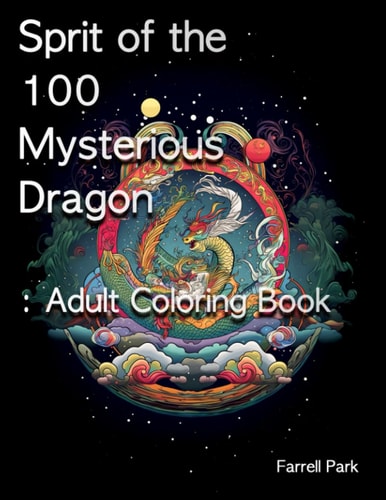 Sprit of the 100 Mysterious Dragon Adult Coloring Book