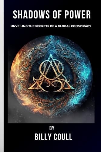 Shadows of Power Unveiling the Secrets of a Global Conspiracy
