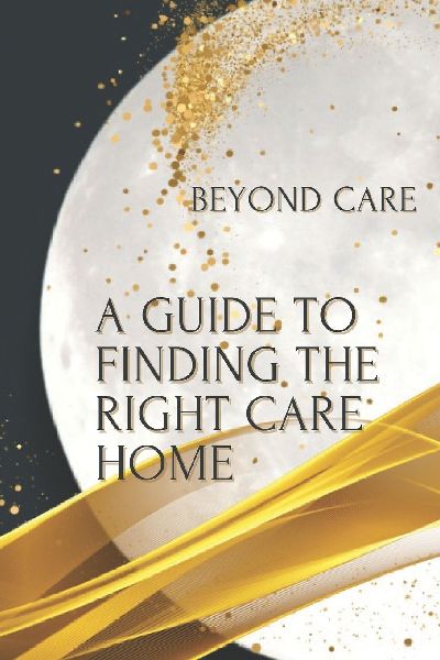 The Ultimate Guide to Finding the Right care Home