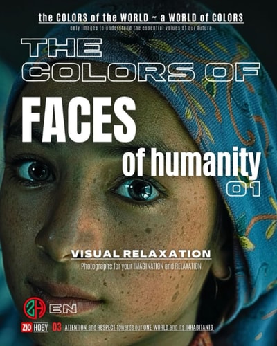 The COLORS of FACES of Humanity - 01 The COLORS of the WORLD - A WORLD of COLORS