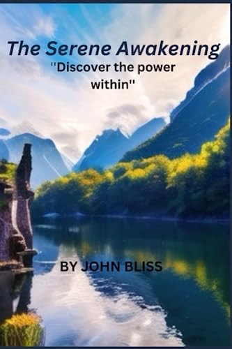 The Serene Awakening Discover the Power Within
