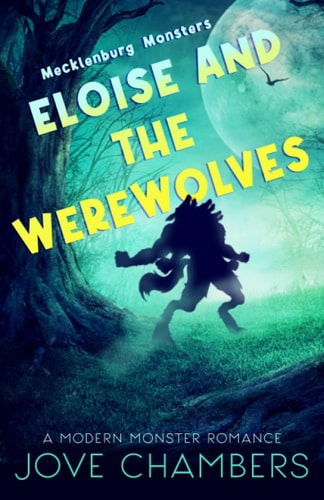 Eloise and the Werewolves A Modern Monster Romance