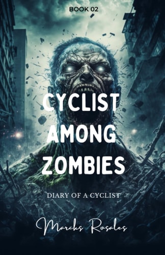 Cyclist Among Zombies The Survivors