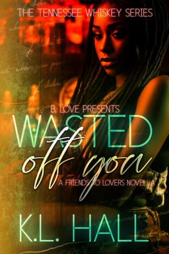 Wasted Off You