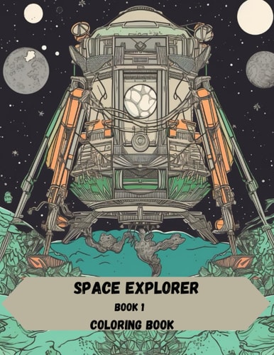 Space Explorer Coloring Book
