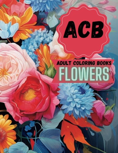 Adult Coloring Books Flowers