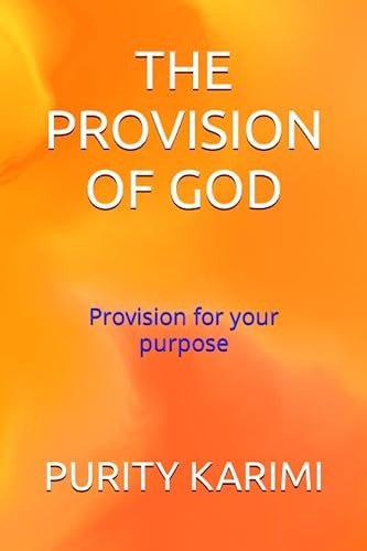 The Provision of God Provision for Your Purpose