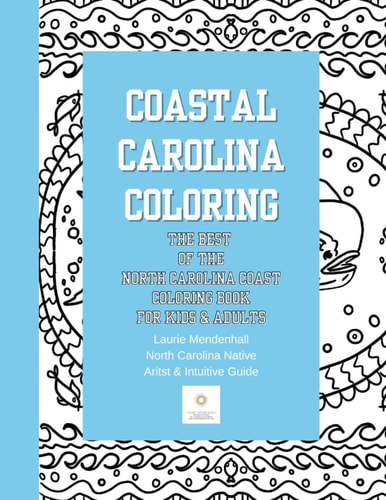 Coastal Carolina Coloring The Best of the North Carolina Coast Coloring Book for Kids & Adults