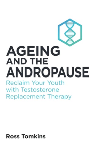 Ageing and the Andropause Reclaim Your Youth with Testosterone Replacement Therapy