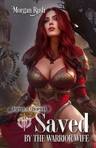 Saved by the Warrior Wife Steamy Historical Fantasy Romance