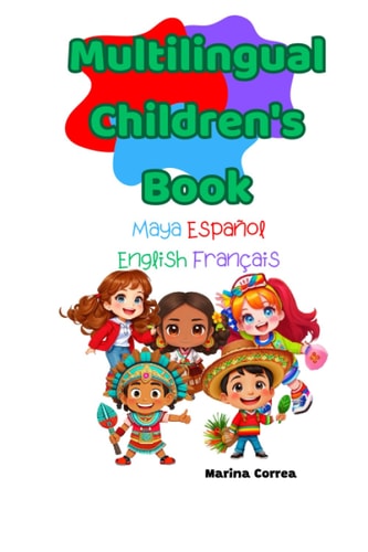 Multilingual Children's Book Maya Español English Français