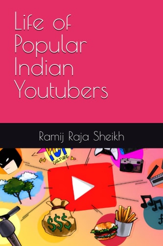 Life of Popular Indian Youtubers