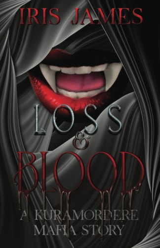 Loss & Blood A Kuramordere Mafia Story