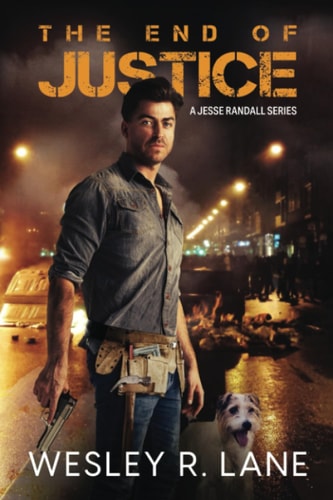 The End of Justice A Jesse Randall Series